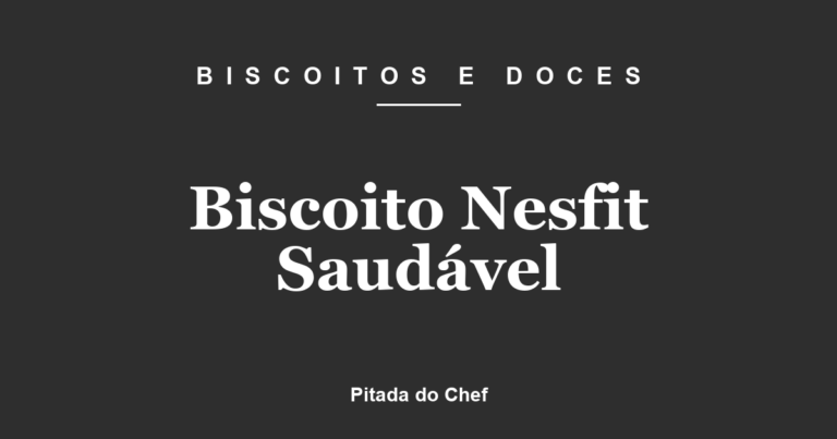 Biscoito Nesfit Saudável