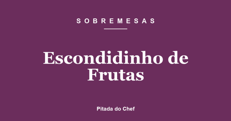 Escondidinho de Frutas
