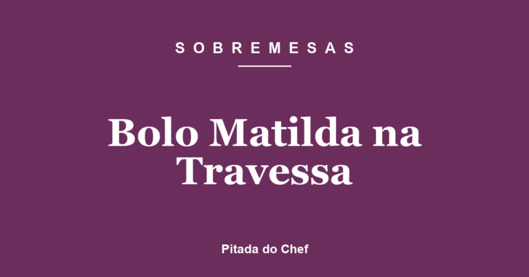 Bolo Matilda na Travessa