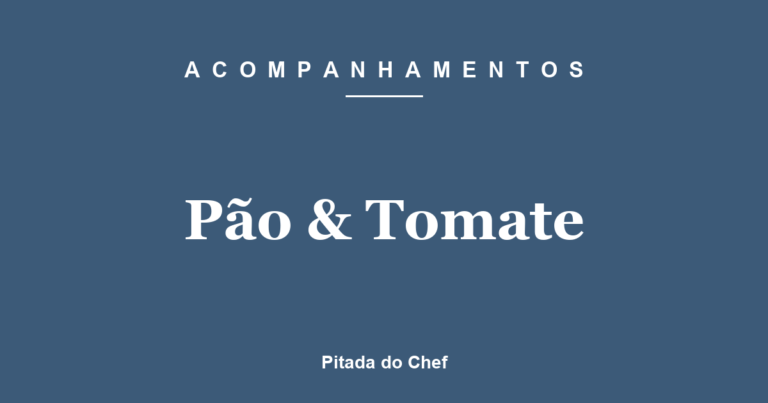 Pão & Tomate