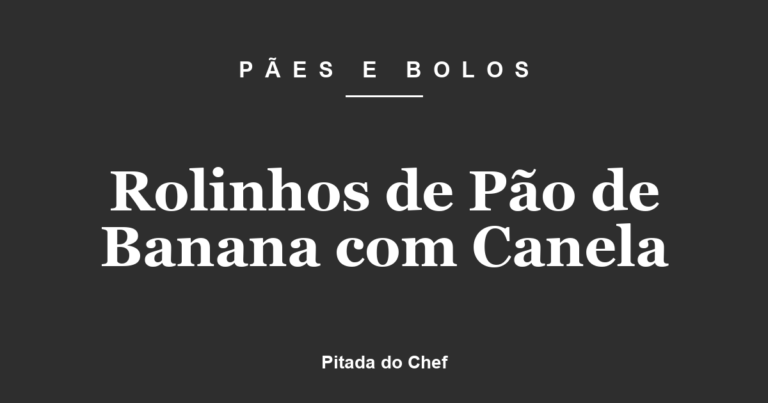 Rolinhos de Pão de Banana com Canela