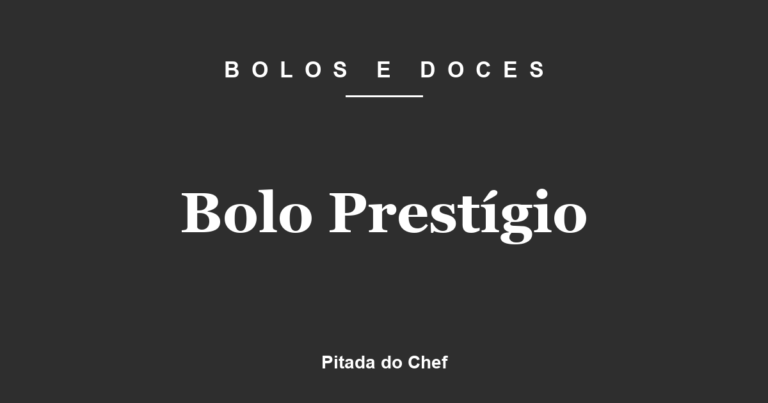 Bolo Prestígio