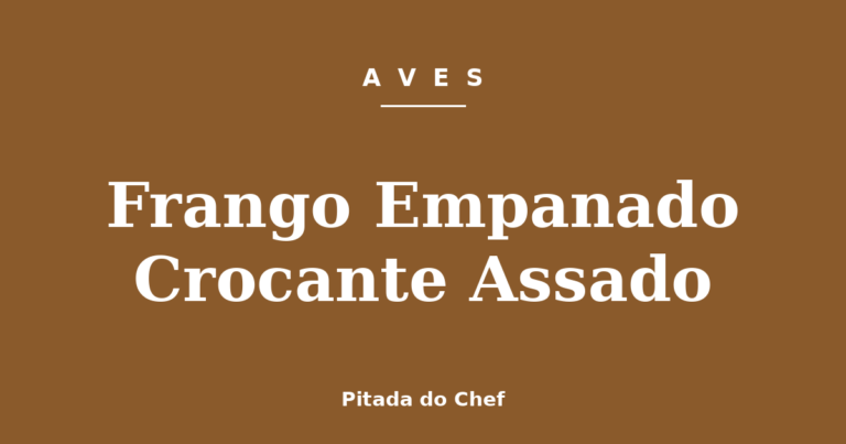 Frango Empanado Crocante Assado