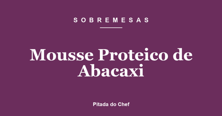Mousse Proteico de Abacaxi