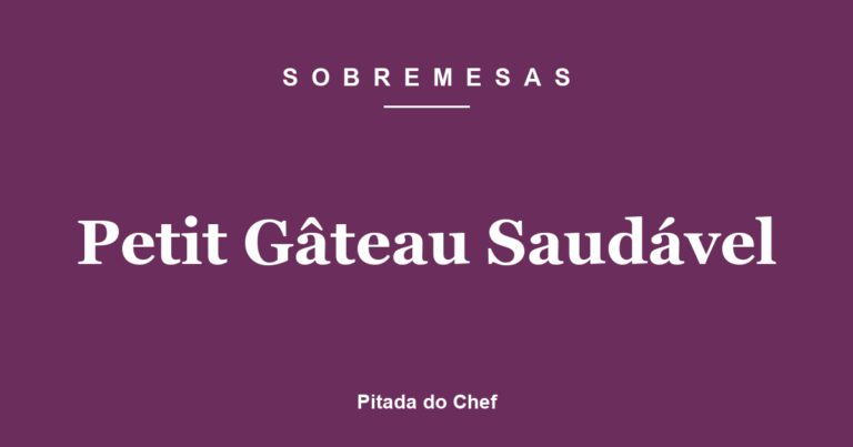 Petit Gâteau Saudável