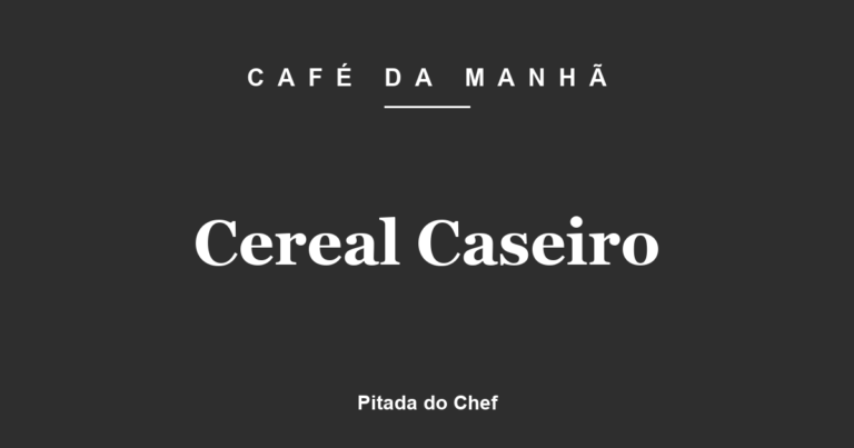 Cereal Caseiro