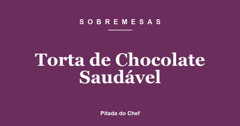 Torta de Chocolate Saudável