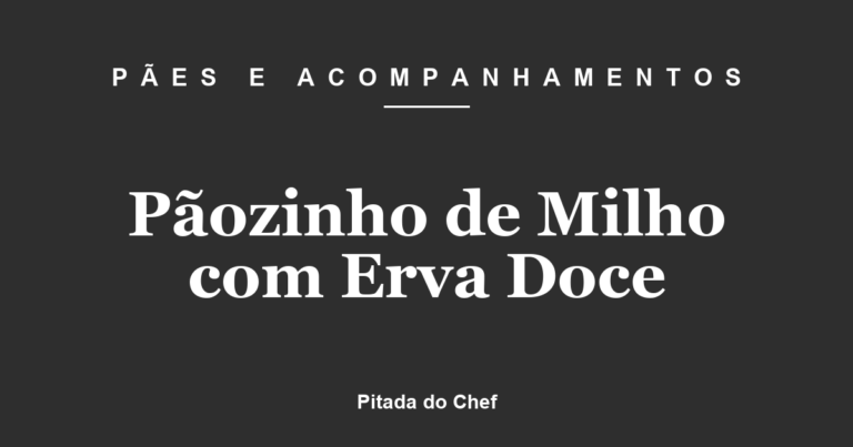 Pãozinho de Milho com Erva Doce