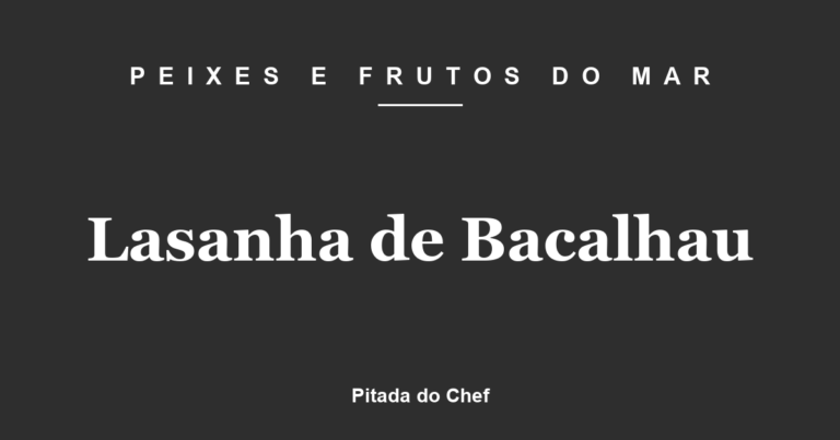 Lasanha de Bacalhau