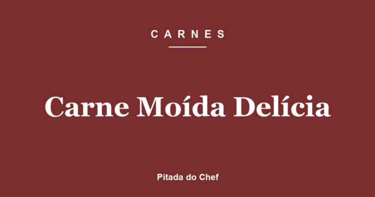 Carne Moída Deeeelícia