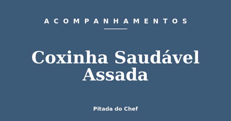 Coxinha Saudável Assada