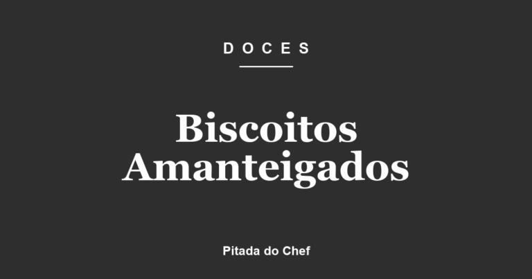Biscoitos Amanteigados
