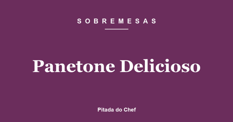 Panetone Delicioso