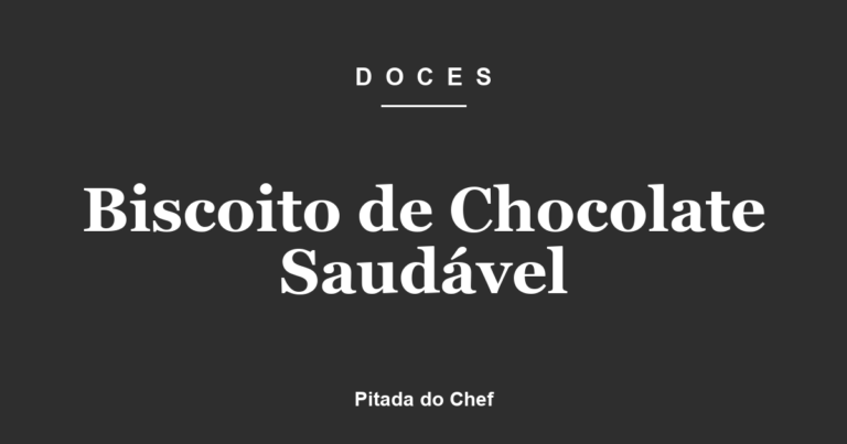 Biscoito de Chocolate Saudável