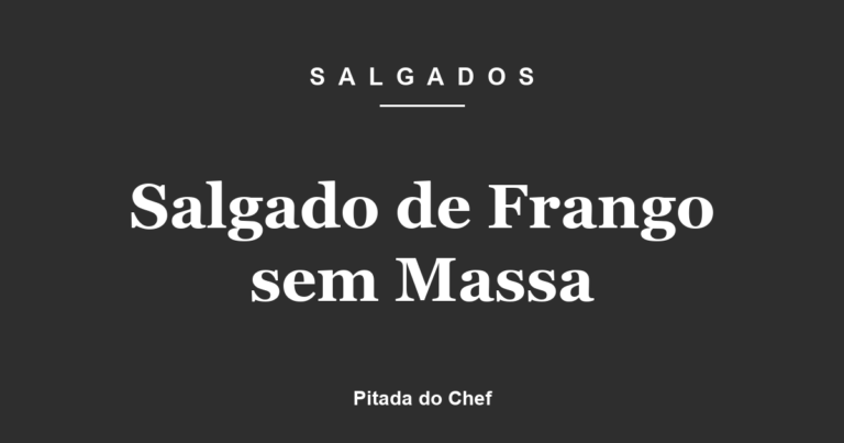 Salgado de Frango sem Massa