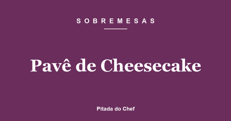 Pavê de Cheesecake