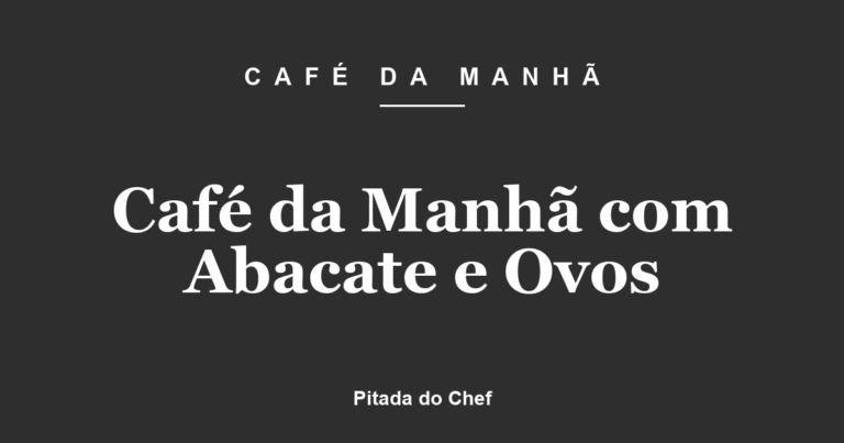 Café da Manhã com Abacate e Ovos