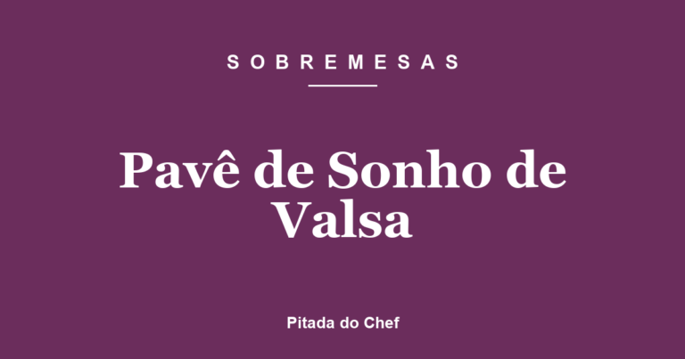Pavê de Sonho de Valsa