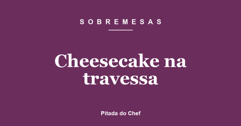 Cheesecake na travessa