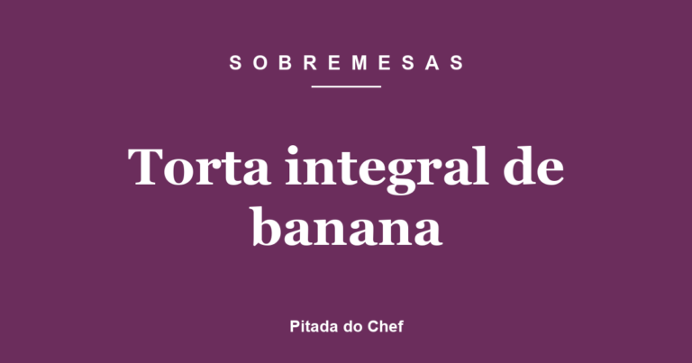 Torta integral de banana