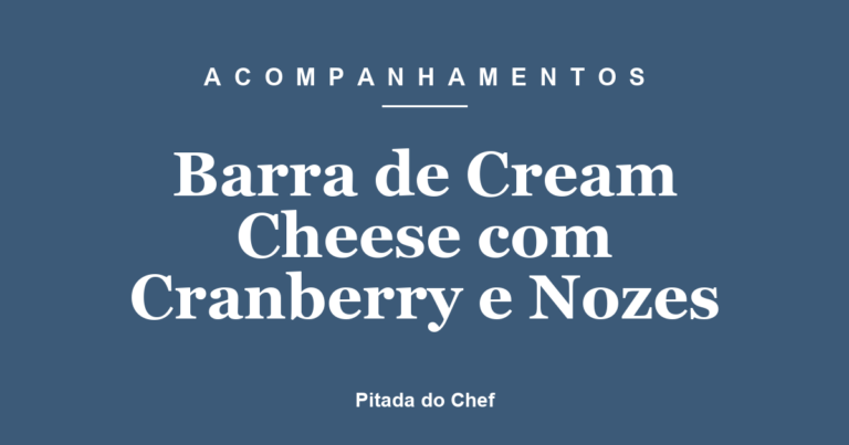 Barra de Cream Cheese com Cranberry e Nozes