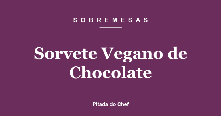 Sorvete Vegano de Chocolate