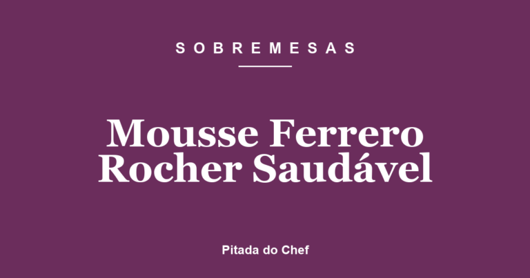 Mousse Ferrero Rocher Saudável