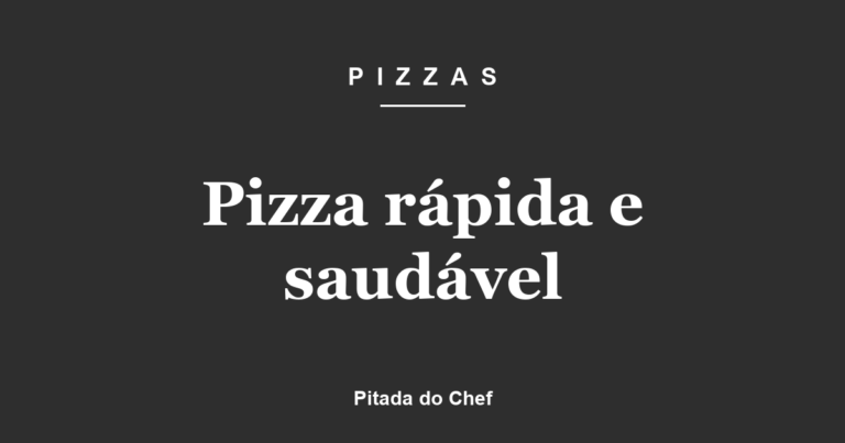 Pizza rápida e saudável