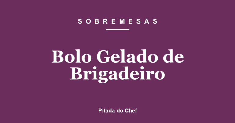 Bolo Gelado de Brigadeiro