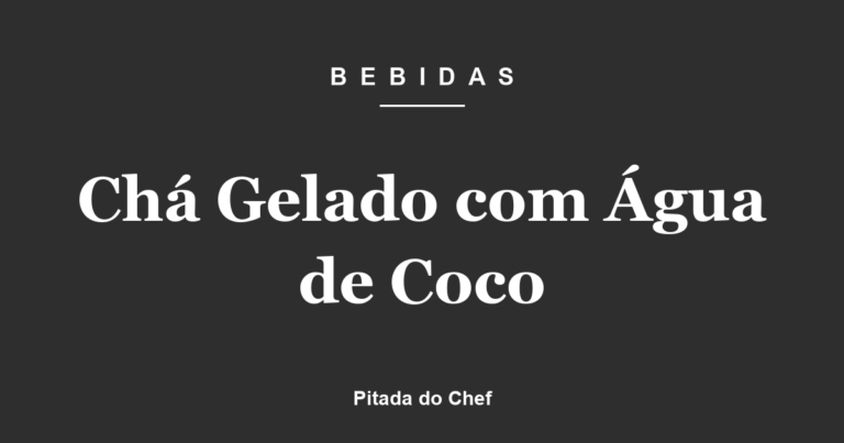 Chá Gelado com Água de Coco