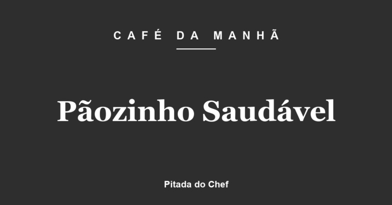 Pãozinho Saudável
