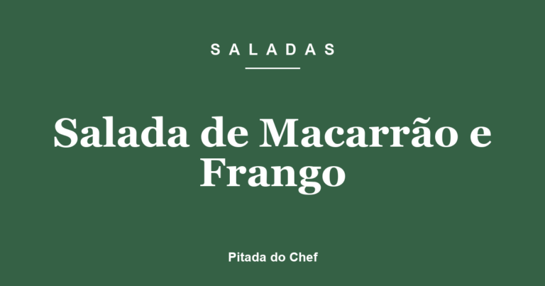 Salada de Macarrão e Frango