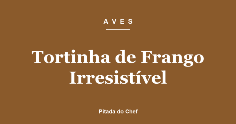 Tortinha de Frango Irresistível