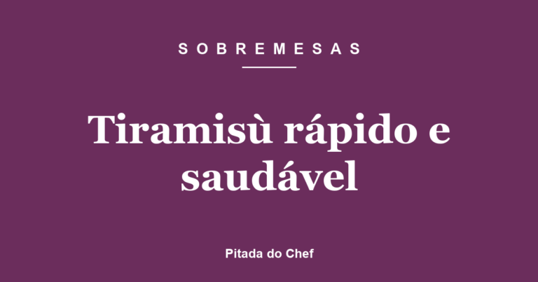 Tiramisù rápido e saudável