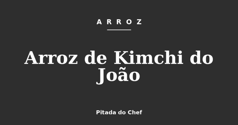 Arroz de Kimchi do João