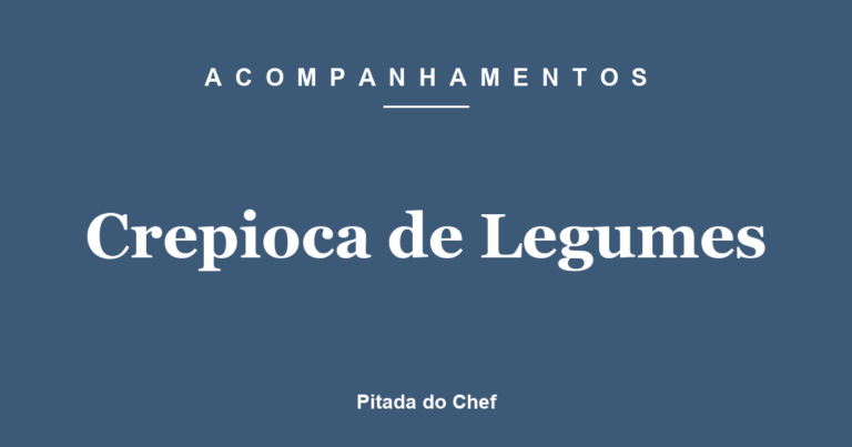 Crepioca de Legumes