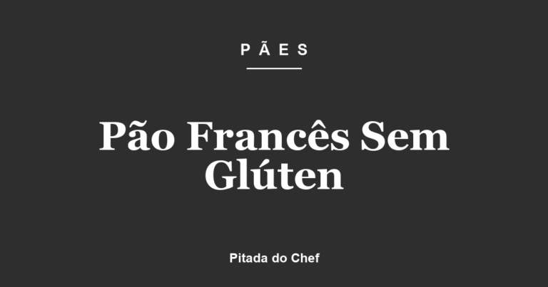 Pão Francês Sem Glúten