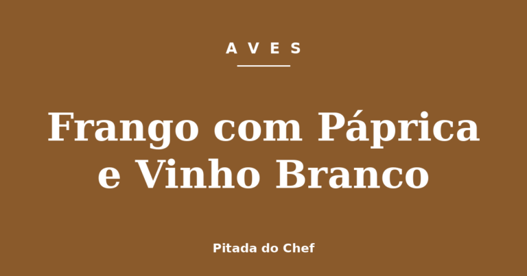 Frango com Páprica e Vinho Branco