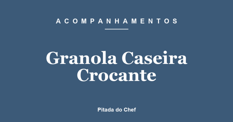 Granola Caseira Crocante