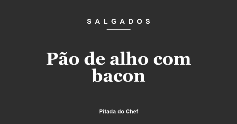 Pão de alho com bacon