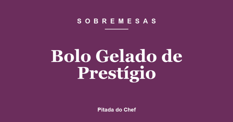 Bolo Gelado de Prestígio