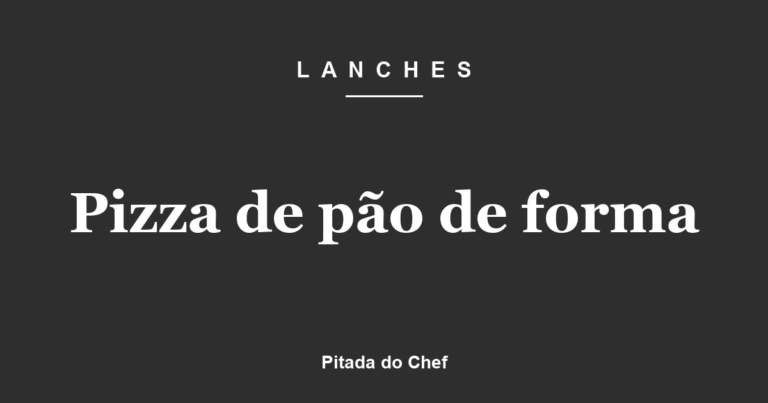 Pizza de pão de forma