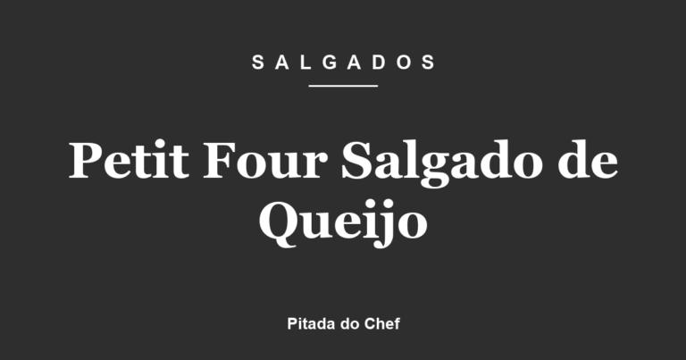 Petit Four Salgado de Queijo