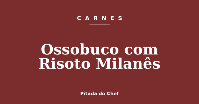 Ossobuco com Risoto Milanês