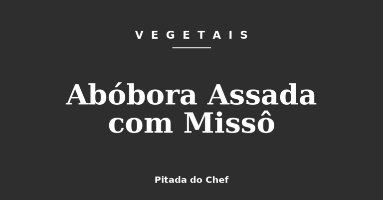 Abóbora Assada com Missô