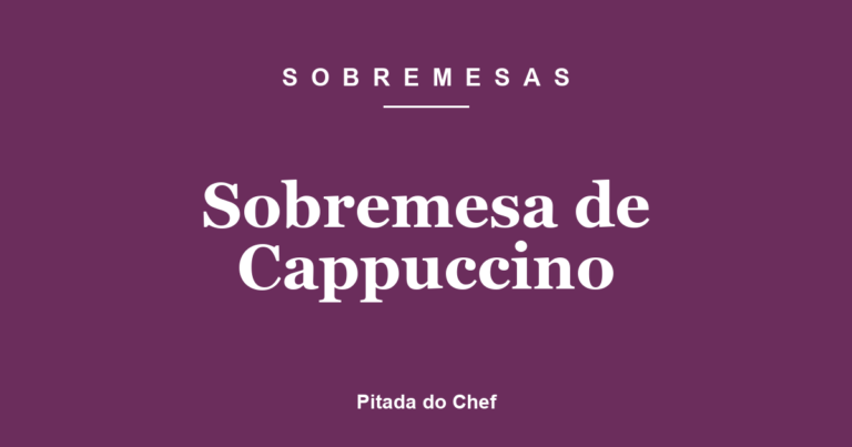 Sobremesa de Cappuccino