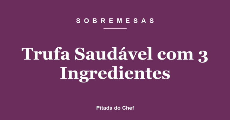 Trufa Saudável com 3 Ingredientes