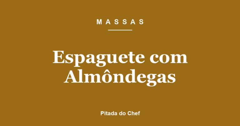 Espaguete com Almôndegas