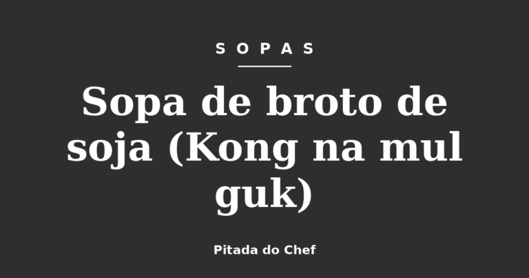 Sopa de broto de soja (Kong na mul guk)
