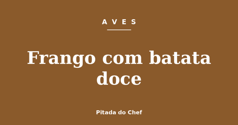 Frango com batata doce